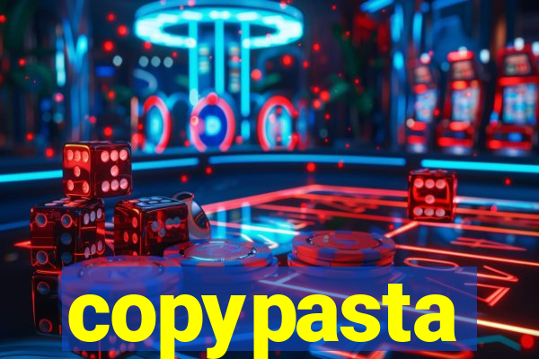 copypasta