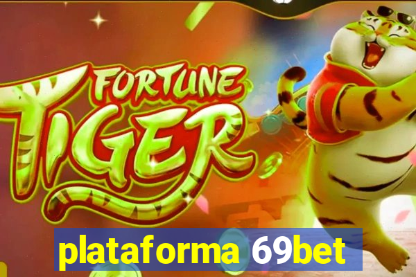 plataforma 69bet