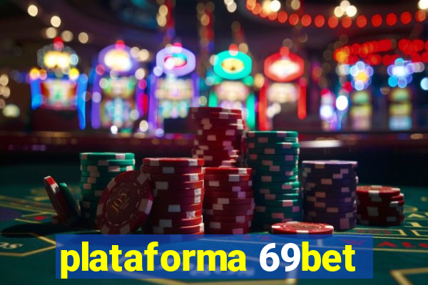 plataforma 69bet