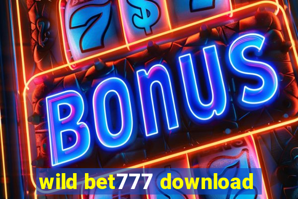 wild bet777 download