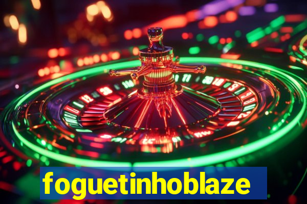 foguetinhoblaze