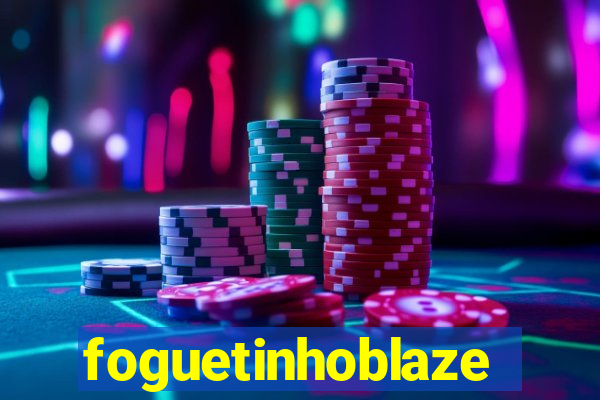 foguetinhoblaze