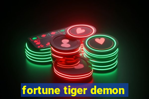 fortune tiger demon