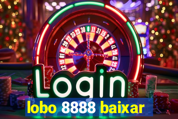 lobo 8888 baixar