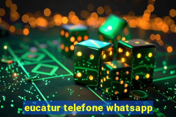 eucatur telefone whatsapp