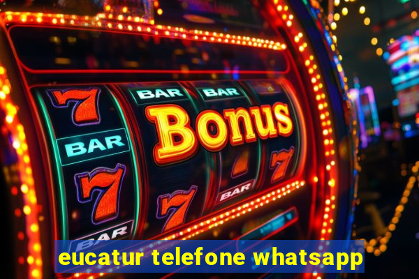 eucatur telefone whatsapp