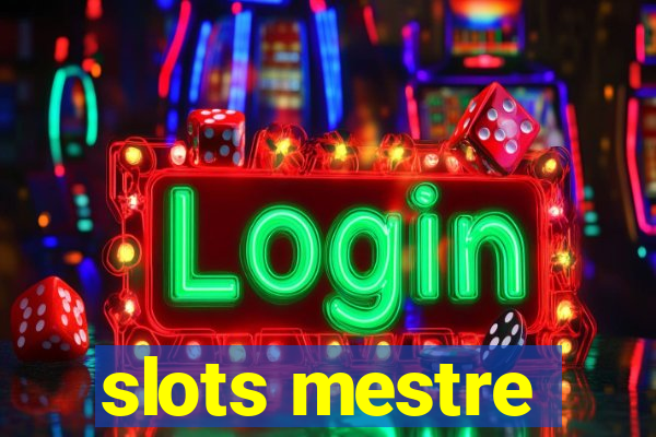 slots mestre