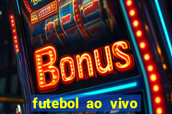 futebol ao vivo sem trava