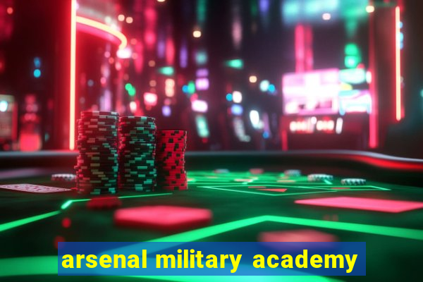 arsenal military academy