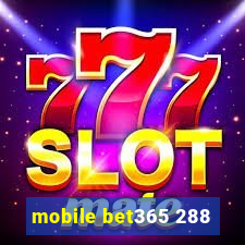 mobile bet365 288