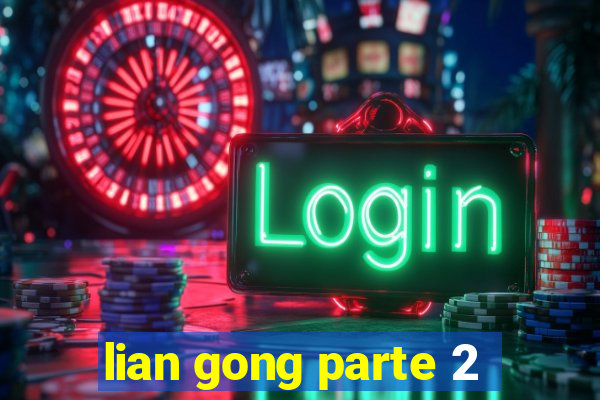 lian gong parte 2