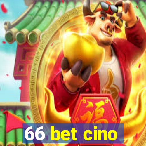 66 bet cino