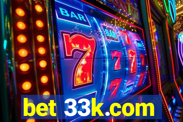 bet 33k.com