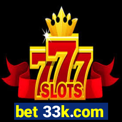 bet 33k.com