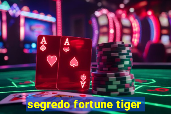 segredo fortune tiger