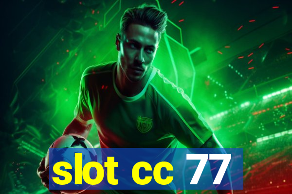 slot cc 77