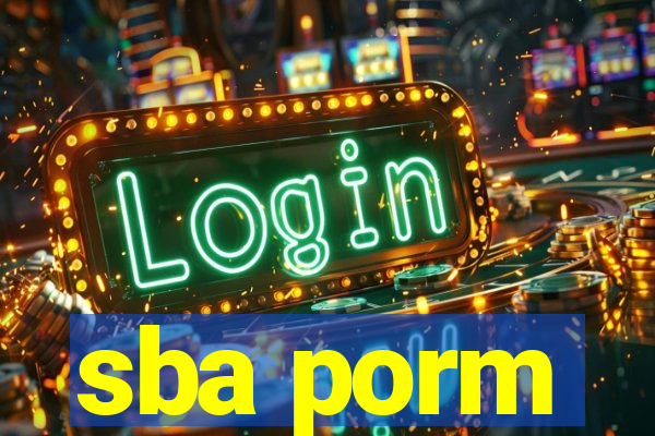 sba porm