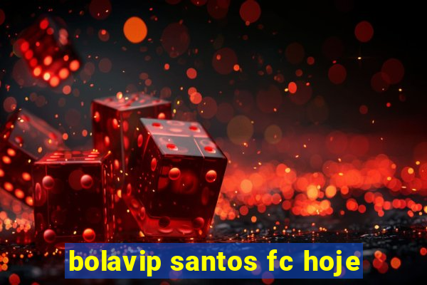 bolavip santos fc hoje