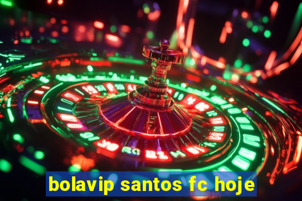 bolavip santos fc hoje