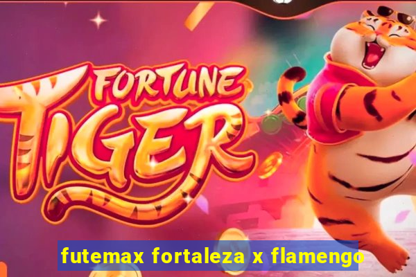 futemax fortaleza x flamengo