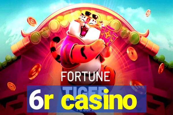 6r casino