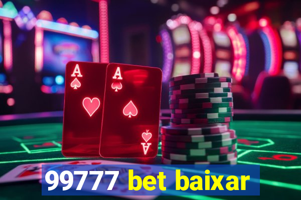 99777 bet baixar