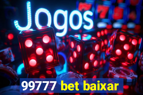 99777 bet baixar