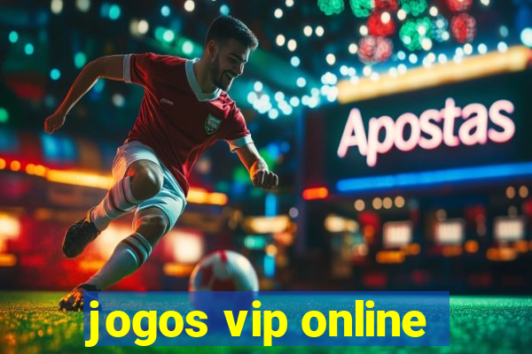 jogos vip online