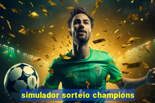 simulador sorteio champions