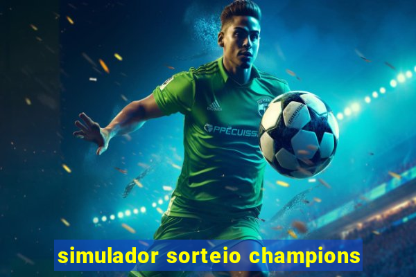 simulador sorteio champions