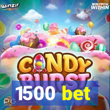 1500 bet