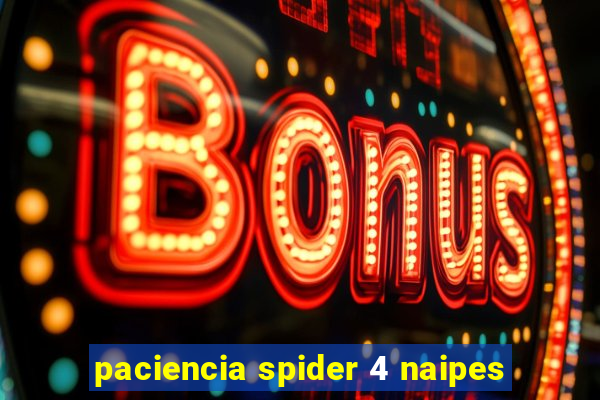 paciencia spider 4 naipes