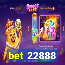 bet 22888