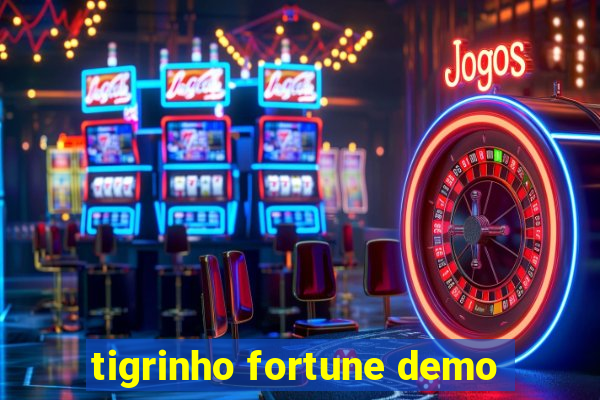 tigrinho fortune demo