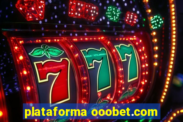 plataforma ooobet.com