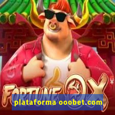 plataforma ooobet.com