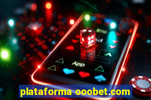 plataforma ooobet.com