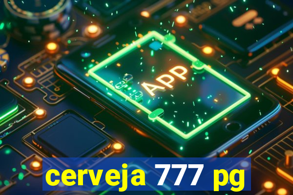 cerveja 777 pg