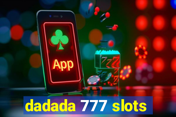 dadada 777 slots