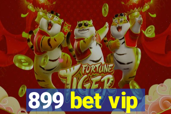 899 bet vip