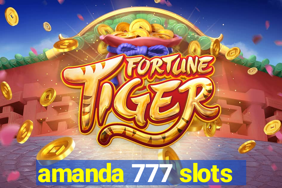 amanda 777 slots