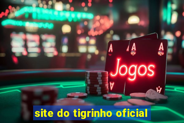 site do tigrinho oficial