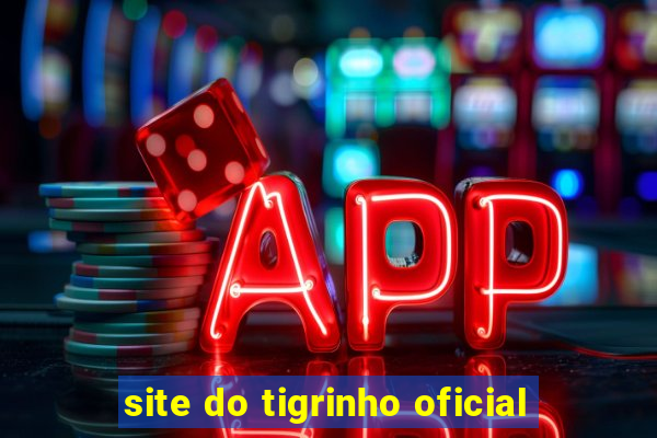 site do tigrinho oficial