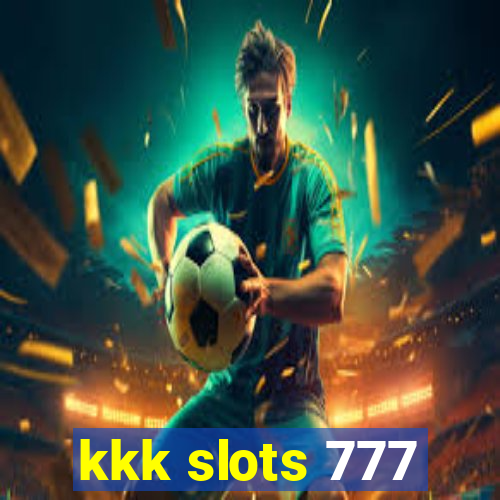 kkk slots 777