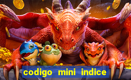 codigo mini indice setembro 2024