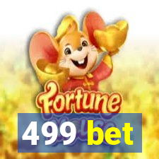 499 bet