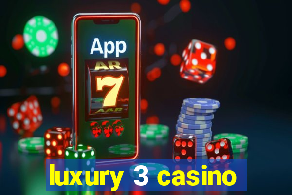 luxury 3 casino