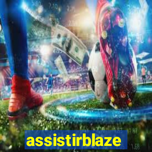 assistirblaze