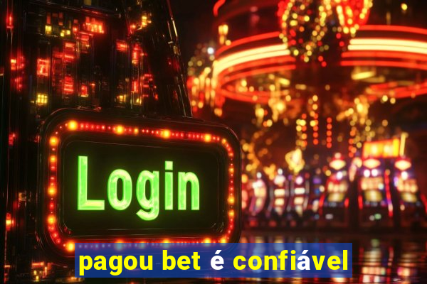 pagou bet é confiável