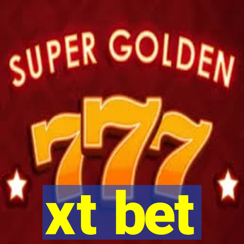 xt bet